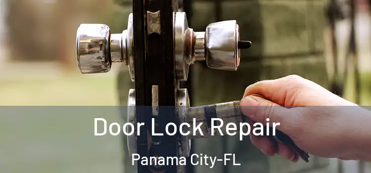 Door Lock Repair Panama City-FL