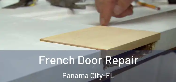 French Door Repair Panama City-FL
