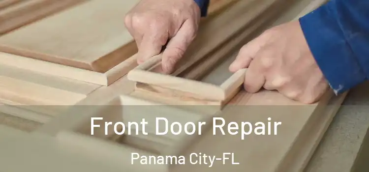 Front Door Repair Panama City-FL